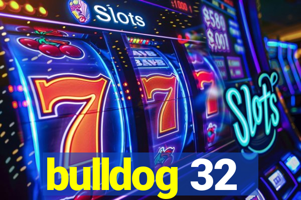 bulldog 32